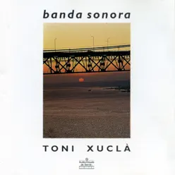 Banda Sonora - Toni Xuclà Banda Sonora - Toni Xuclà
