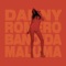 Bandida (feat. Maluma) - Danny Romero lyrics