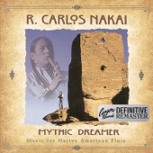 Mythic Dreamer (Canyon Records Definitive Remaster) - R. Carlos Nakai