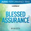 Blessed Assurance (Audio Performance Trax) - EP album lyrics, reviews, download