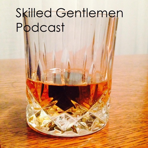 Skilled Gentlemen Podcast cover