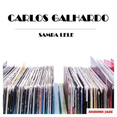 Samba Lele - Single - Carlos Galhardo