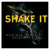 Shake It (feat. Cristopolis) - Single album lyrics, reviews, download