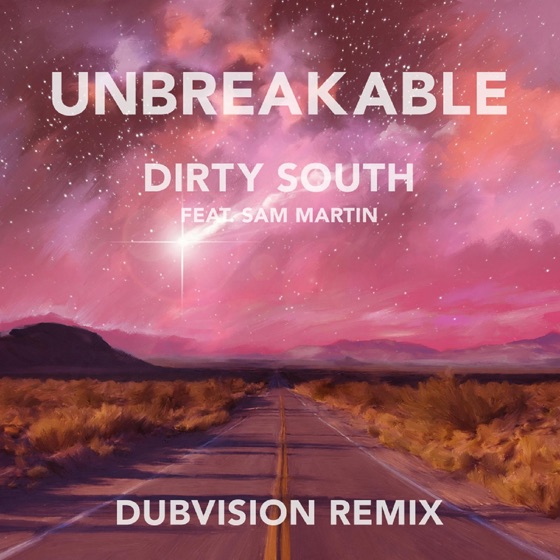 Cover artwork for Unbreakable (Dubvision Remix) [feat. Sam Martin]