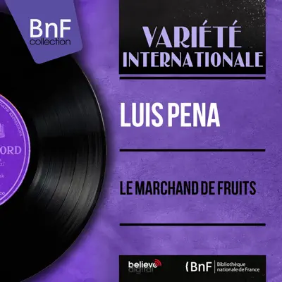 Le marchand de fruits (Mono Version) - EP - Luis Peña