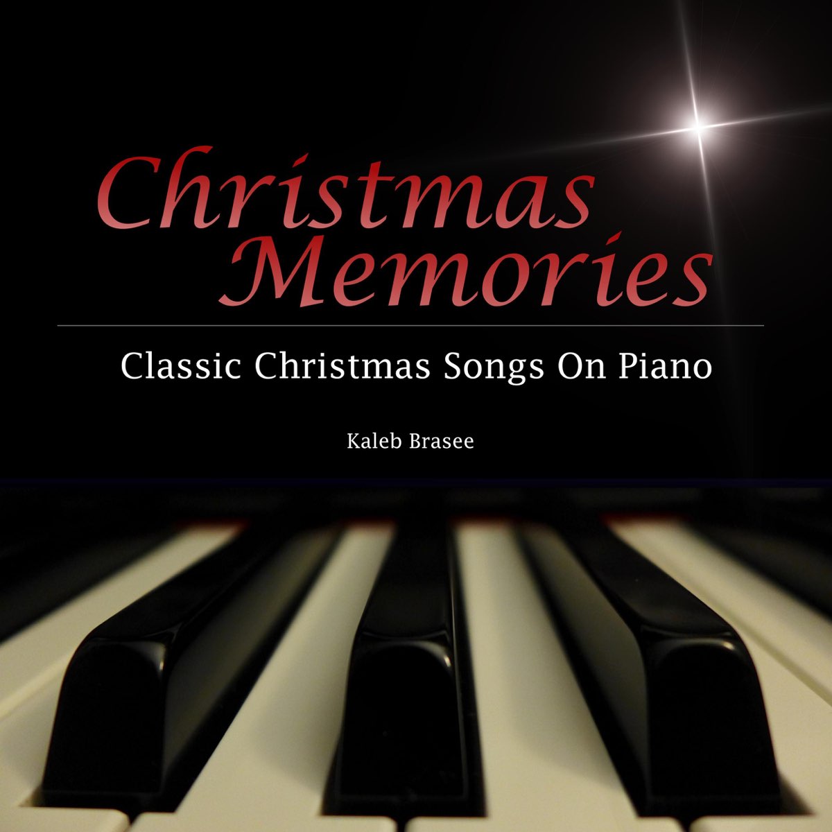 ‎Christmas Memories: Classic Christmas Songs on Piano by Kaleb Brasee on Apple Music