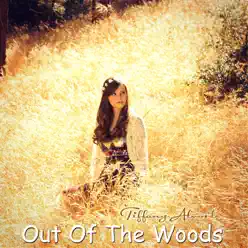 Out of the Woods - Single - Tiffany Alvord