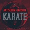 Karate - Antiserum & Mayhem lyrics