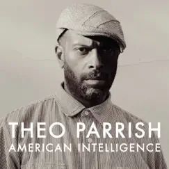 American Intelligence by Theo Parrish album reviews, ratings, credits