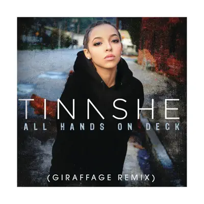All Hands On Deck (Giraffage Remix) - Single - Tinashe