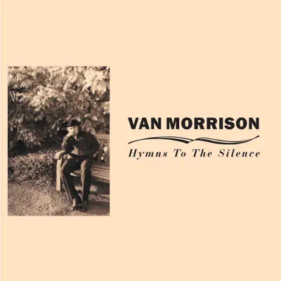 Hymns to the Silence - Van Morrison