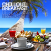 Chillout Breakfast - Best Lounge Tracks - Various Artists