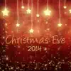 Stream & download Christmas Eve 2014 – Classical Traditional Instrumental Christmas Music & Vocals for Christmas, Family Reunion and Xmas Eve (feat. Nala Luna)