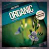 Stream & download Organic (The Remixes) - Single