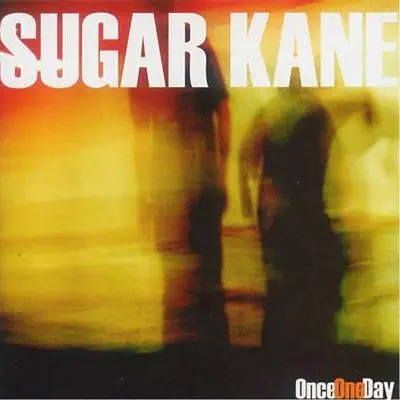 Once One Day (Deluxe Version 2014) - Sugar Kane