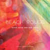 Beach Rouge - Beach House & Deep Disco (Bonus Track Version)