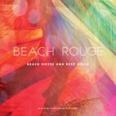 Beach Rouge - Beach House & Deep Disco (Bonus Track Version) artwork