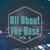 All About the Base, Vol. 2 (Best Deep House Dancing Tunes)