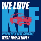 We Love KLF: What Time Is Love? (feat. Crystal) - Single artwork