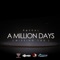 A Million Days - Millbeatz Entertainment lyrics