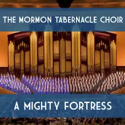 A Mighty Fortress - Mormon Tabernacle Choir