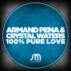100% Pure Love (Remixes) - Single - Crystal Waters 100% Pure Love (Remixes) - Single - Crystal Waters