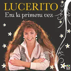 Era la Primera Vez - Lucero