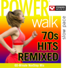 Power Walk - 70's Hits Remixed (60 Min Non-Stop Workout Mix) - Power Music Workout