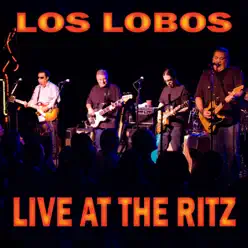 Live at The Ritz (NYC 1987) - Los Lobos