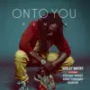 On To You (Remix) (feat. Kranium, Kreesha Turner & Verse Simmonds) - Single album lyrics, reviews, download