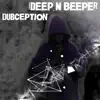 Dubception - EP album lyrics, reviews, download