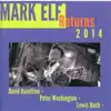 Mark Elf Returns 2014 (feat. David Hazeltine, Peter Washington & Lewis Nash) album lyrics, reviews, download