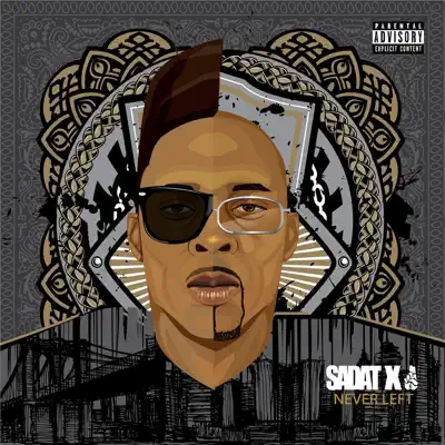 Never Left - Sadat X