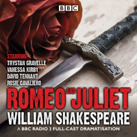 William Shakespeare - Romeo and Juliet: A BBC Radio 3 full-cast dramatisation artwork