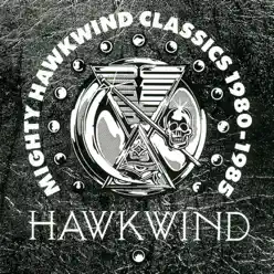 Mighty Hawkwind Classics 1980 - 85 - Hawkwind