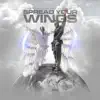 Spread Your Wings - Single album lyrics, reviews, download