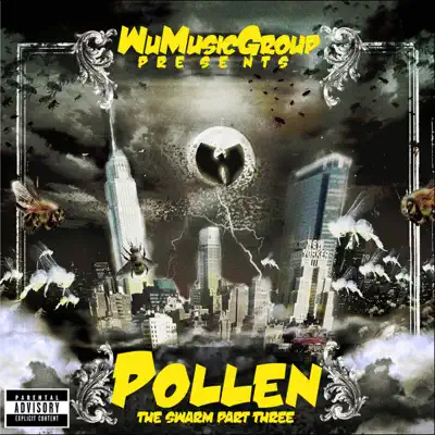 Wu Music Group presents Pollen: The Swarm, Pt. 3 - Wu-Tang Clan