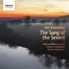 Ian Venables: "The Song of the Severn" - Song Cycles and Songs album lyrics, reviews, download