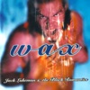 Wax, 1995