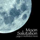 Moon Salutation - Yoga & Meditation Music, Chandra Namaskara - Moon Salutation