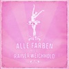 Alle Farben Meets Rainer Weichhold EP, 2012