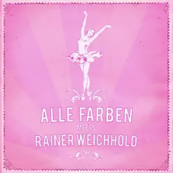 Alle Farben Meets Rainer Weichhold EP - Alle Farben Alle Farben Meets Rainer Weichhold EP - Alle Farben