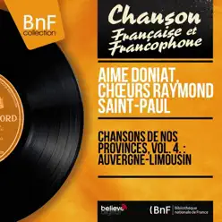 Chansons de nos provinces, vol. 4. : Auvergne-Limousin (feat. Marcel Cariven et son orchestre) [Mono Version] - EP - Aimé Doniat
