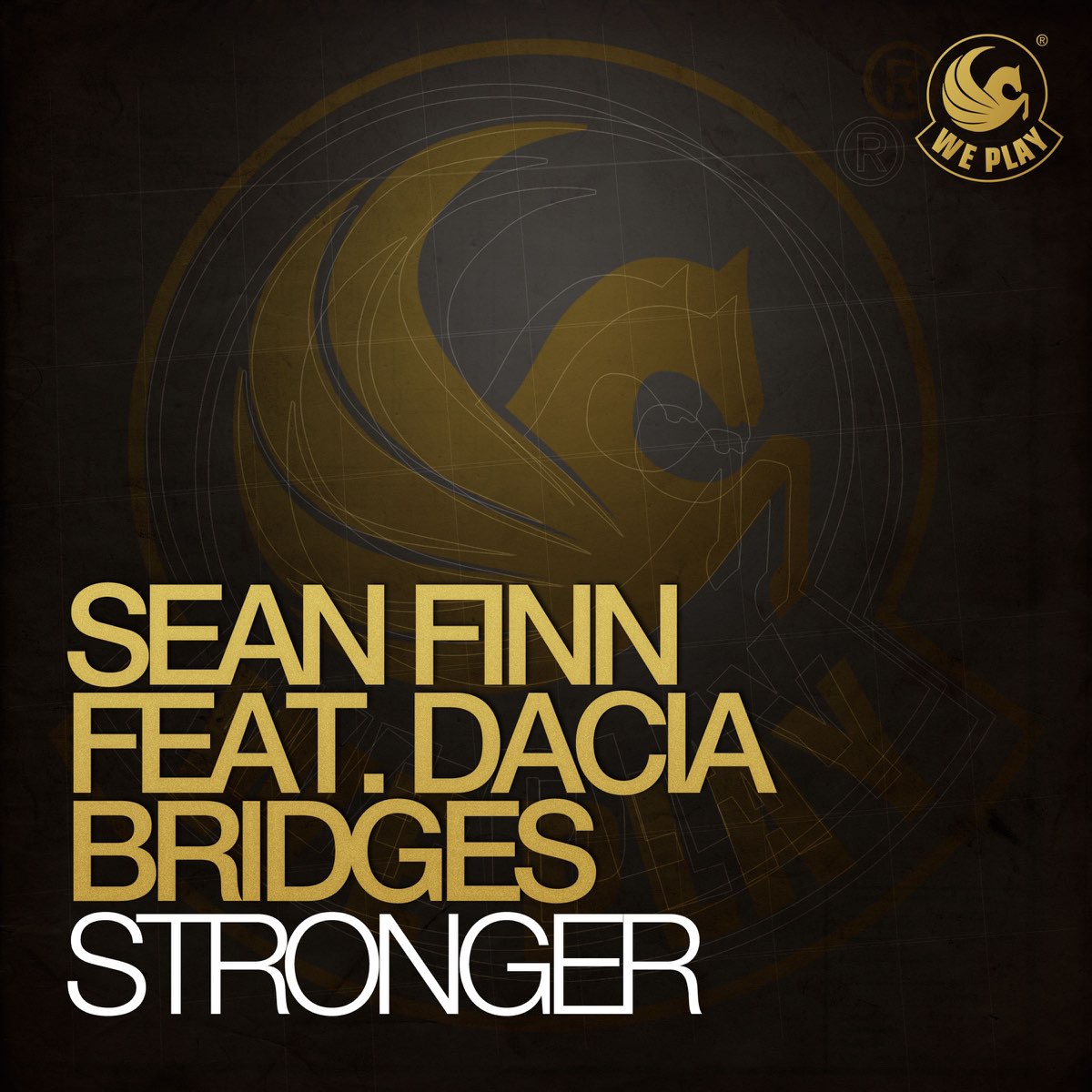 Stronger feat. Dacia Bridges. Sean Finn. Stronger Finn. Stronger Bridges.