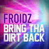 Stream & download Bring Tha Dirt Back - Single