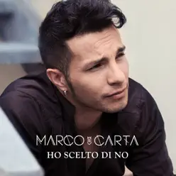 Ho scelto di no - Single - Marco Carta Ho scelto di no - Single - Marco Carta