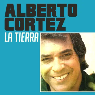 La Tierra - Single - Alberto Cortez