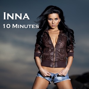 Inna - 10 Minutes (Play & Win Radio Edit) - Line Dance Choreograf/in