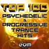 100 Top Super Psychedelic & Progressive Trance Hits