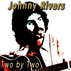 Two by Two - Johnny Rivers